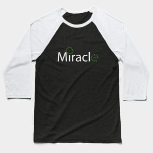 Miracle typographic artwork Baseball T-Shirt